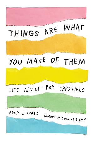 Immagine del venditore per Things Are What You Make of Them: Life Advice for Creatives venduto da Greenworld Books