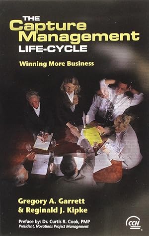 Imagen del vendedor de Capture Management Life-Cycle: Winning More Business a la venta por -OnTimeBooks-