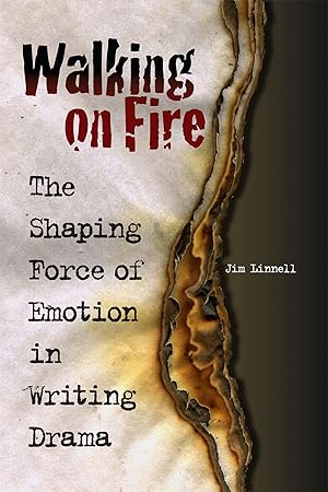 Seller image for Walking on Fire: The Shaping Force of Emotion in Writing Drama for sale by -OnTimeBooks-