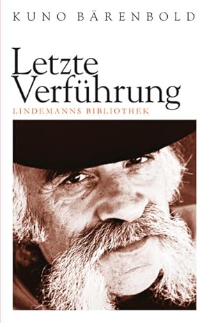 Imagen del vendedor de Letzte Verf�hrung: Nachgelassene Texte (Lindemanns Bibliothek) a la venta por B�cherbazaar
