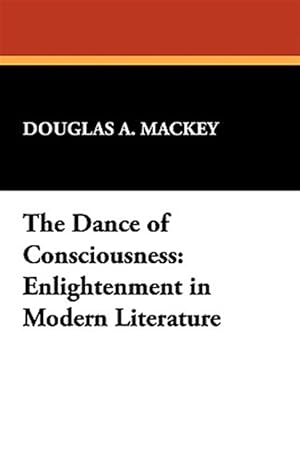 Seller image for Dance of Consciousness : Enlightenment in Modern Literature for sale by GreatBookPrices