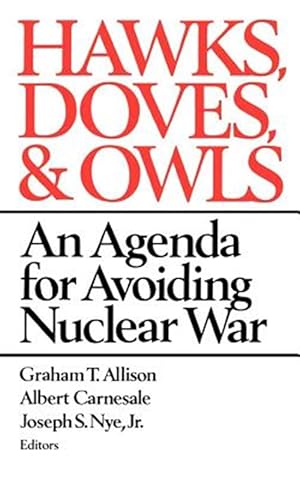 Imagen del vendedor de Hawks, Doves, and Owls : An Agenda for Avoiding Nuclear War a la venta por GreatBookPrices