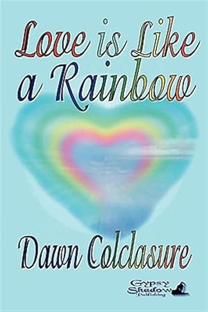 Seller image for Love is Like a Rainbow for sale by GreatBookPrices