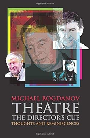 Bild des Verk�ufers f�r Theatre The Director's Cue: Thoughts and Reminiscences zum Verkauf von WeBuyBooks