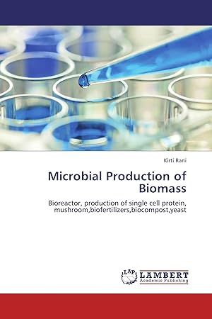 Immagine del venditore per Microbial Production of Biomass | Bioreactor, production of single cell protein, mushroom,biofertilizers,biocompost,yeast venduto da preigu