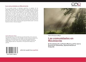 Imagen del vendedor de Las comunidades en Movimiento | El Ciudadano K, la Pacha Mama y el Fin de la Guerra en Colombia, Aproximaci�n al Caquet� a la venta por preigu