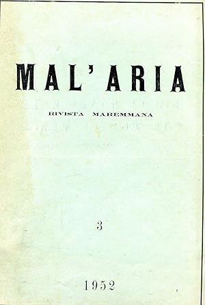 MAL'ARIA - rivista maremmana diretta da ARRIGO BUGIANI (Anno primo - numero 3 del febbraio 1952) ...