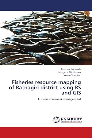 Seller image for Fisheries resource mapping of Ratnagiri district using RS and GIS | Fisheries business management for sale by preigu