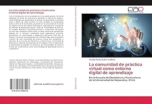 Imagen del vendedor de La comunidad de pr�ctica virtual como entorno digital de aprendizaje | En la Escuela de Obstetricia y Puericultura de la Universidad de Valpara�so, Chile a la venta por preigu