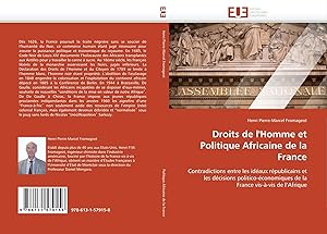 Seller image for Droits de l''Homme et Politique Africaine de la France | Contradictions entre les id�aux r�publicains et les d�cisions politico-�conomiques de la France vis-�-vis de l''Afrique for sale by preigu