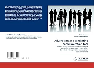 Seller image for Advertising as a marketing communication tool | Differences and similarities between customers'' perceptions and company''s expectations Case study of Swedish telecommunication operator Tele2 AB for sale by preigu