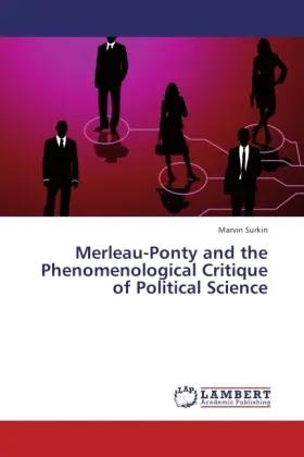 Immagine del venditore per Merleau-Ponty and the Phenomenological Critique of Political Science venduto da preigu