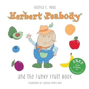 Immagine del venditore per Herbert Peabody and The Funky Fruit Book (Paperback or Softback) venduto da BargainBookStores