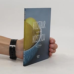 Bild des Verk�ufers f�r Kostbar und k�stlich: Essen ist fertig! zum Verkauf von Bookbot