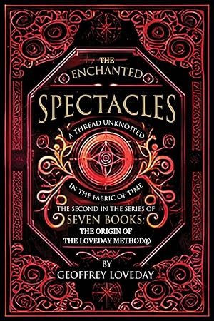 Imagen del vendedor de The Enchanted Spectacles | The Origin of The Loveday Method a la venta por preigu