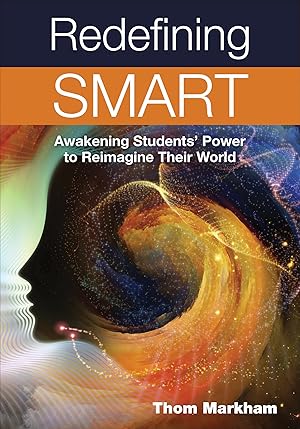 Imagen del vendedor de Redefining Smart: Awakening Students� Power to Reimagine Their World a la venta por Blue Vase Books