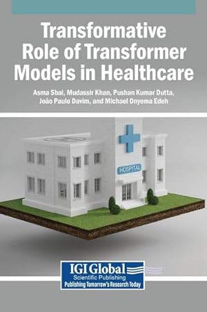 Seller image for Transformative Role of Transformer Models in Healthcare for sale by AHA-BUCH GmbH