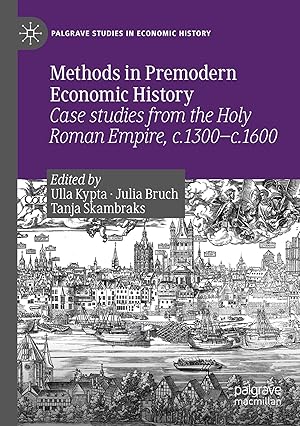 Imagen del vendedor de Methods in Premodern Economic History | Case studies from the Holy Roman Empire, c.1300-c.1600 a la venta por preigu