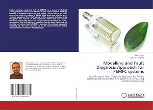 Bild des Verk�ufers f�r Modelling and Fault Diagnosis Approach for PEMFC systems | Modelling and Fault Diagnosis Approach for Proton Exchange Membrane Fuel Cell Systems Incorporating Ambient Conditions zum Verkauf von preigu