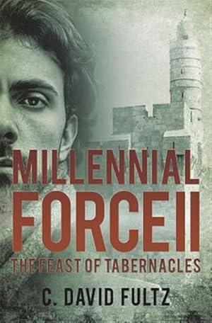 Immagine del venditore per Millennial Force II: The Feast of Tabernacles venduto da GreatBookPricesUK