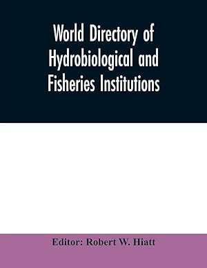 Seller image for World directory of hydrobiological and fisheries institutions for sale by preigu
