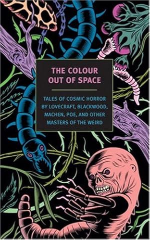 Seller image for The Colour Out of Space: Tales of Cosmic Horror by Lovecraft, Blackwood, Machen, Poe, and Other Masters of the Weird (New York Review Books Classics) for sale by Goodwill of Greater Milwaukee and Chicago