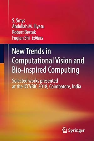 Immagine del venditore per New Trends in Computational Vision and Bio-inspired Computing | Selected works presented at the ICCVBIC 2018, Coimbatore, India venduto da preigu