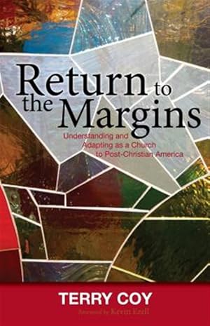 Seller image for Return to the Margins: Understanding and Adapting as a Church to Post-Christian America for sale by GreatBookPricesUK