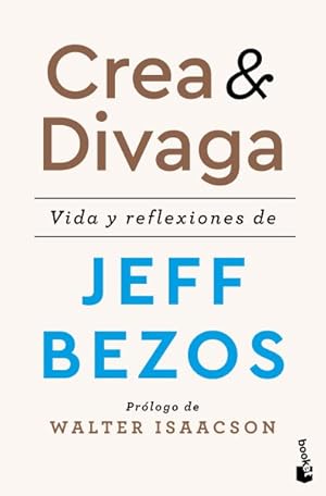 Immagine del venditore per Crea y divaga / Invent and Wander : Vida Y Reflexiones De Jeff Bezos / Life and Reflections of Jeff Bezos -Language: Spanish venduto da GreatBookPricesUK