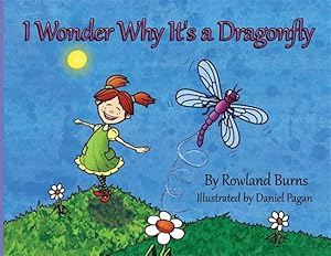 Immagine del venditore per I Wonder Why It's a Dragonfly venduto da GreatBookPricesUK