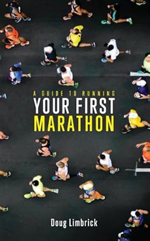 Immagine del venditore per A Guide to Running Your First Marathon venduto da GreatBookPricesUK