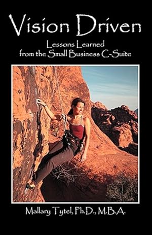 Seller image for Vision Driven : Lessons Learned from the Small Business C-suite for sale by GreatBookPricesUK