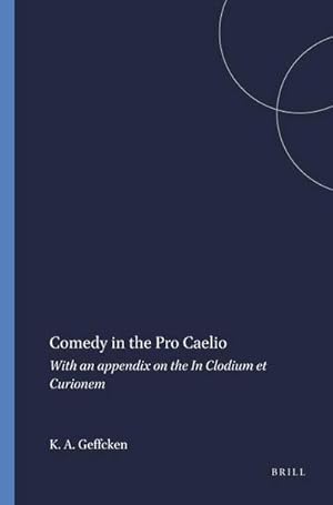 Immagine del venditore per Comedy in the Pro Caelio : With an Appendix on the in Clodium Et Curionem venduto da AHA-BUCH GmbH
