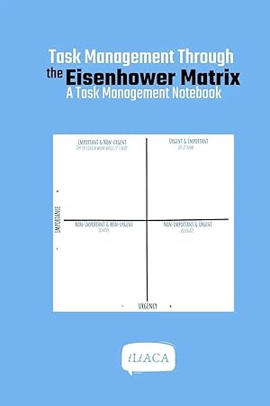 Seller image for Task Management Through the Eisenhower Matrix | A Task Management Notebook for sale by preigu