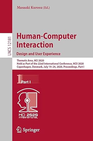 Bild des Verk�ufers f�r Human-Computer Interaction. Design and User Experience | Thematic Area, HCI 2020, Held as Part of the 22nd International Conference, HCII 2020, Copenhagen, Denmark, July 19-24, 2020, Proceedings, Part I zum Verkauf von preigu