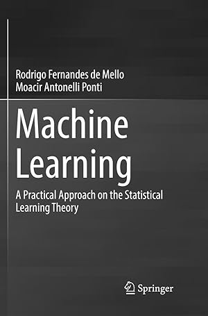 Seller image for Machine Learning | A Practical Approach on the Statistical Learning Theory for sale by preigu