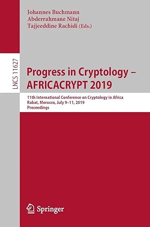 Bild des Verk�ufers f�r Progress in Cryptology - AFRICACRYPT 2019 | 11th International Conference on Cryptology in Africa, Rabat, Morocco, July 9-11, 2019, Proceedings zum Verkauf von preigu