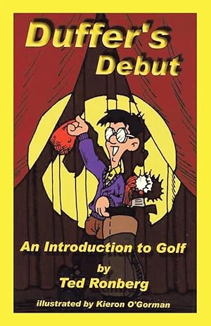 Imagen del vendedor de Duffer's Debut | An Introduction to Golf,Its Culture, Customs & Conventions a la venta por preigu