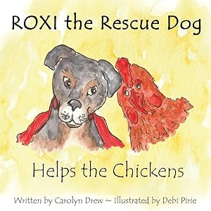 Immagine del venditore per ROXI the Rescue Dog - Helps the Chickens | A Cute, Fun Story About Animal Compassion & Kindness for Preschool & Kindergarten Children Ages 2 - 5 venduto da preigu