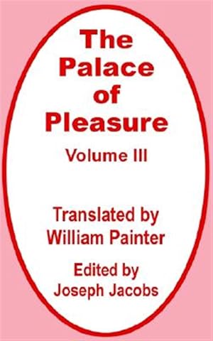Seller image for Palace of Pleasure : Elizabethan Versions of Italian and French Novels From Boccaccio, Bandello, Cinthio, Straparola, Queen Margaret of Navarre, and Others for sale by GreatBookPricesUK