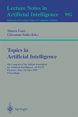 Immagine del venditore per Topics in Artificial Intelligence | Fourth Congress of the Italian Association for Artificial Intelligence, AI*IA '95, Florence, Italy, October 11 - 13, 1995. Proceedings venduto da preigu