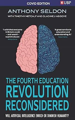 Bild des Verk�ufers f�r The Fourth Education Revolution Reconsidered: Will Artificial Intelligence Enrich or Diminish Humanity? zum Verkauf von WeBuyBooks