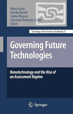 Bild des Verk�ufers f�r Governing Future Technologies | Nanotechnology and the Rise of an Assessment Regime zum Verkauf von preigu