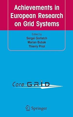 Bild des Verk�ufers f�r Achievements in European Research on Grid Systems | CoreGRID Integration Workshop 2006 (Selected Papers) zum Verkauf von preigu