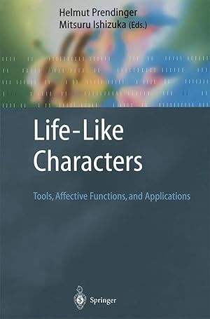 Bild des Verk�ufers f�r Life-Like Characters | Tools, Affective Functions, and Applications zum Verkauf von preigu