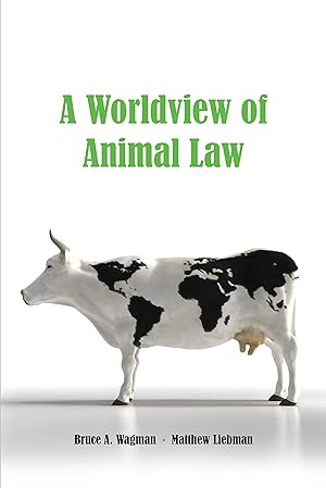 Imagen del vendedor de A Worldview of Animal Law a la venta por Goodwill of Greater Milwaukee and Chicago