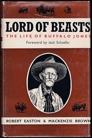 Immagine del venditore per LORD OF THE BEASTS The Biography of Buffalo Jones venduto da Easton's Books, Inc.