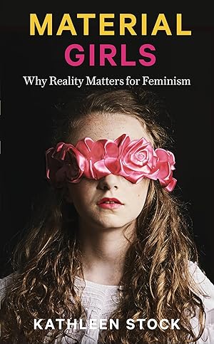 Seller image for Material Girls: Why Reality Matters for Feminism for sale by Blue Vase Books