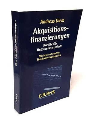 Immagine del venditore per Akquisitionsfinanzierungen. Kredite f�r Unternehmensk�ufe. Mit internationalem Standardvertragsmuster. venduto da Antiquariat Dennis R. Plummer