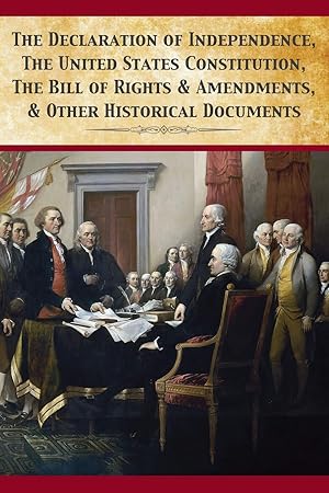 Immagine del venditore per The Declaration Of Independence, United States Constitution, Bill Of Rights & Amendments venduto da Goodwill Books